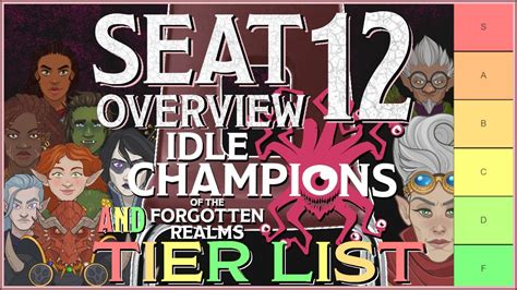 Seat 12 Tier List & Overview : r/idlechampions .